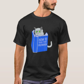 Cat Owners How O Rain Your Human Cute Cat T-Shirt