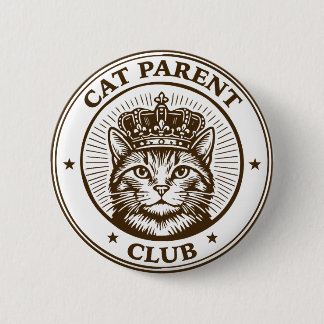 Cat Parent Club – For Humans Owned by Cats 2 Inch Round Button
