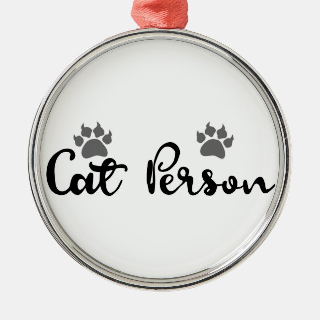 Cat Person Typography Art Metal Ornament (Front)