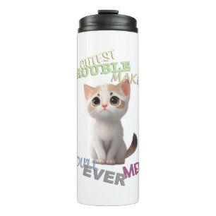 Cat Pet Cuttest Trouble Maker Cute Adorable Funny  Thermal Tumbler