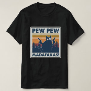 CAT PEW PEW MADAFAKAS VINTAGE SHIRT