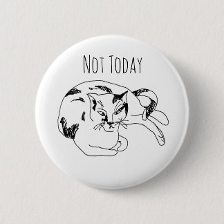 Cat Pin – Not Today. Funny Minimalist Line Art