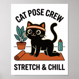 Cat Pose Crew Stretch And Chill Yoga Cat Lover Fun Poster
