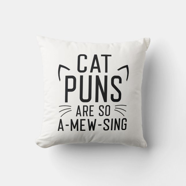 Cat Puns Are So Amewsing Throw Pillow (Front)