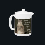Cat "PUT DOWN YOUR TEA & FEED ME" Teapot<br><div class="desc">Words of wisdom as spoken by an adorable cat - "PUT DOWN YOUR TEA & FEED ME" An important reminder while you enjoy your tea - to feed the cat! Cute design featuring my rescued cat! Original photograph by Sunny Copyright 2011</div>