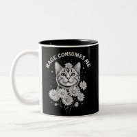 Cat Rage Consumes Me Funny Sarcastic Kitten Flower