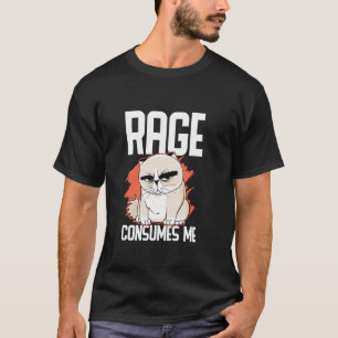 Cat Rage consumes me Humour Meme T-Shirt