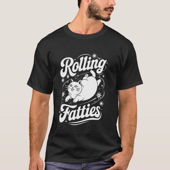 Cat Rolling Fatties Cat T-Shirt (Front)