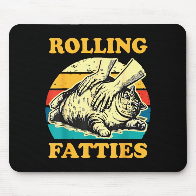 Cat Rolling Fatties Funny For Men Women  Mouse Pad (Front)