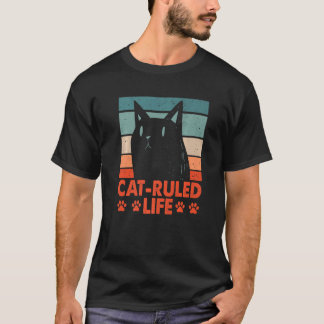 Cat Ruled Life Cat Family Kitten Relatives Sarcast T-Shirt