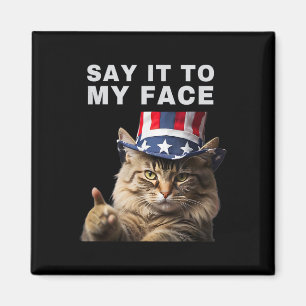 Cat Say It To My Face Kamala Harris Magnet