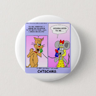 Cat Scams Funny Gifts Tees & Collectibles 2 Inch Round Button