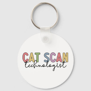 CAT Scan Technologist CT Tech Radiology Gifts Keychain
