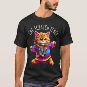 Cat Scratch Fever Funny Cute Colourful Dancing Cat T-Shirt