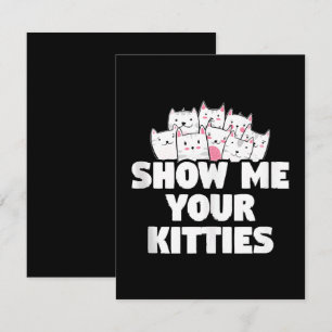 Cat Show Me Your Kitties Card
