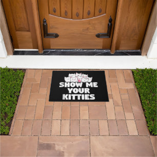 Cat Show Me Your Kitties Doormat