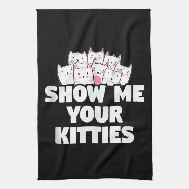 Cat Show Me Your Kitties Kitchen Towel (Vertical)
