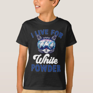 Cat Skiing Outfit I Live For White Powder Nordic S T-Shirt