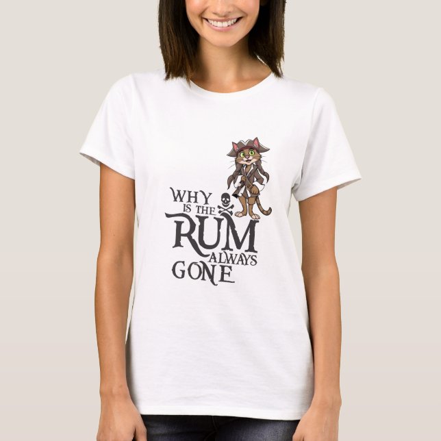 Cat Sparrow Why Is All The Rum Gone T-Shirt (Front)