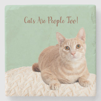 Cat Stone Coaster, Cat's Are People Too! Stone Coaster