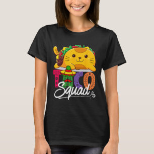 Cat Taco Squad Cinco De Mayo Cute Funny Mexican Fo T-Shirt