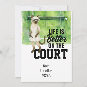 Cat Tennis player Life  is better on the court  Invitation