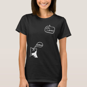 Cat that mews attention fun cat T-Shirt