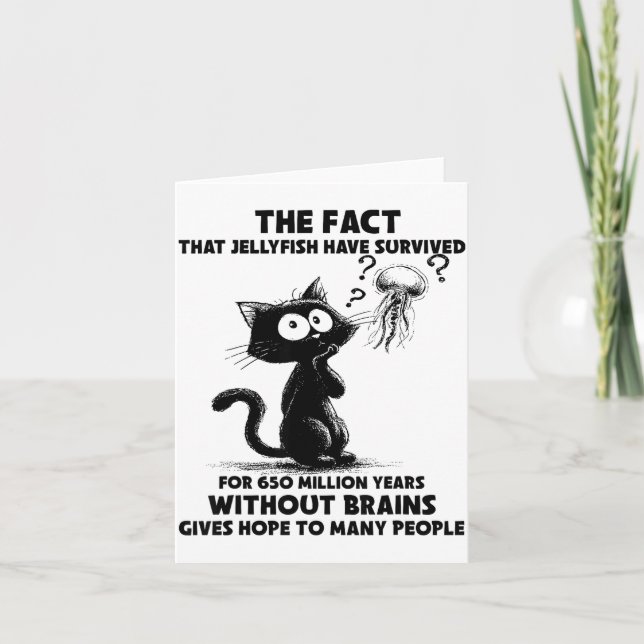 Cat The Fact That Jellyfish Have Survived For 650  Card (Front)
