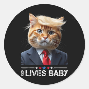 Cat Trump 9 Lives Baby _2 Classic Round Sticker