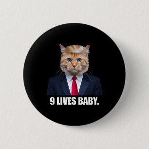 Cat Trump 9 Lives Baby Trump 2024 Win Victory Winn 2 Inch Round Button