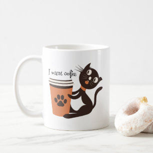 Cat wants coffee funny mug