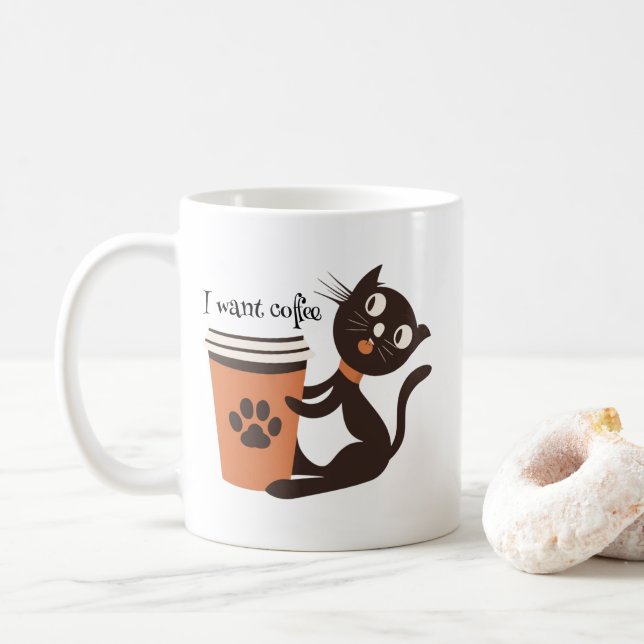 Cat wants coffee funny mug (With Donut)