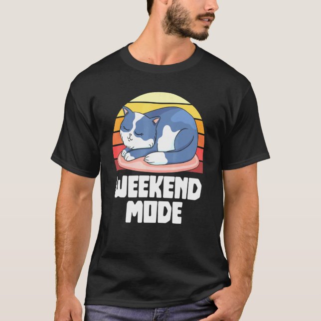 Cat Weekend Mode Sleep Sleepyhead Fun T-Shirt (Front)