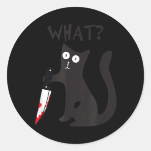 Cat What_ Funny Black Cat Murderous Cat With Knife Classic Round Sticker