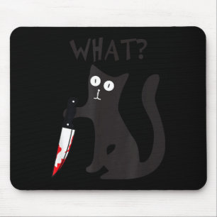 Cat What_ Funny Black Cat Murderous Cat With Knife Mouse Pad