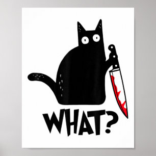 Cat What Funny Black Cat Murderous Cat With Knife  Poster