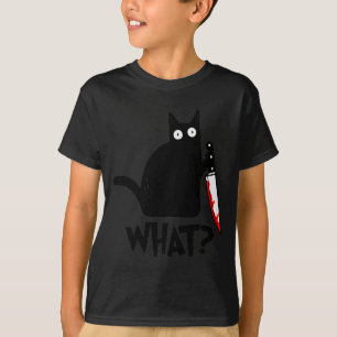 Cat What_ Funny Black Cat Murderous Cat With Knife T-Shirt