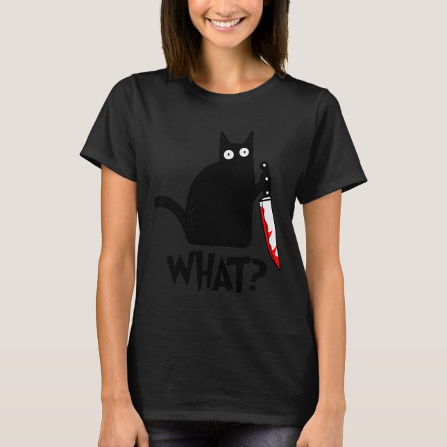 Cat What_ Funny Black Cat Murderous Cat With Knife T-Shirt (Front)
