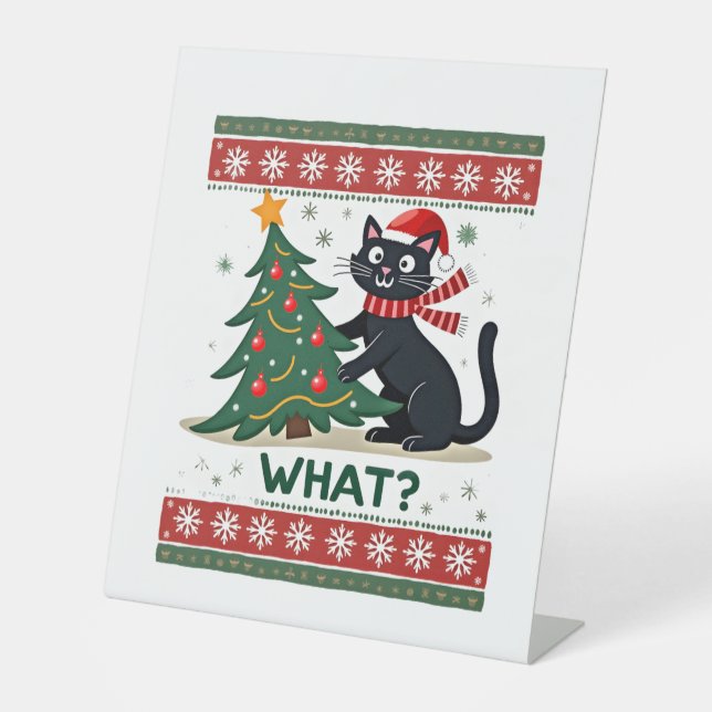 Cat What Funny Black Cat Pushing Christmas Tree Ug Pedestal Sign (Front)