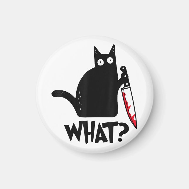 Cat What Funny Black Cat Shirt Murderous Cat With  Magnet (Front)