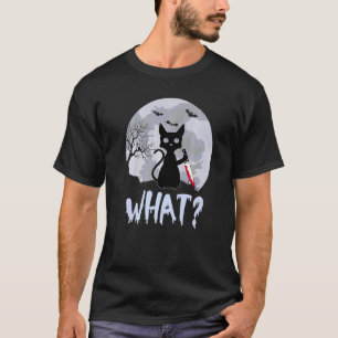 Cat What Halloween Costume Murderous Black Cat Wit T-Shirt