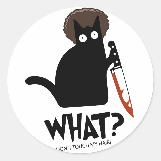 Cat What? Murderous Black Cat With Knife Dont touc Classic Round Sticker (Front)