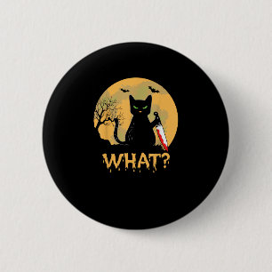 CAT WHAT_ Murderous Black Cat with Knife Halloween 2 Inch Round Button