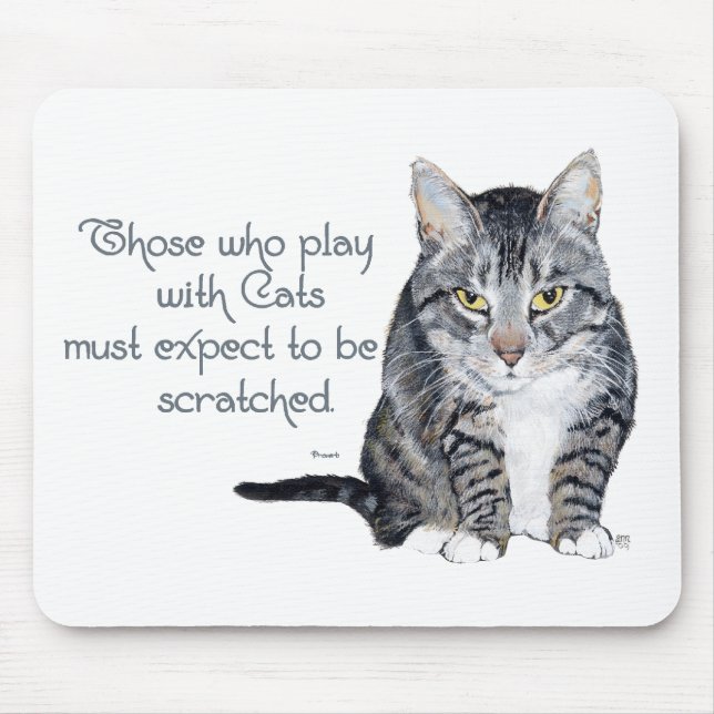 Cat Wisdom - Playing to be Scratched? Mouse Pad (Front)