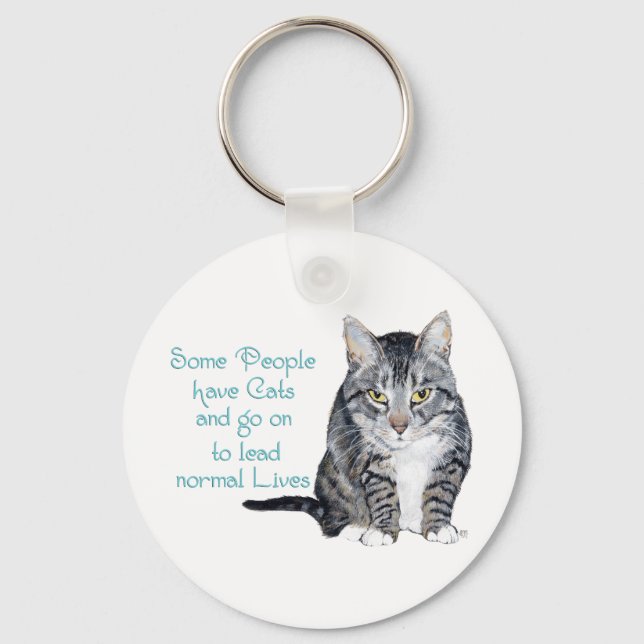 Cat Wisdom - Some people have Cats Keychain (Front)