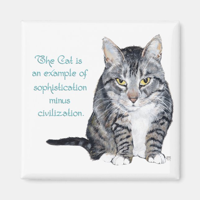 Cat Wisdom - Sophistication minus Civilization? Magnet (Front)