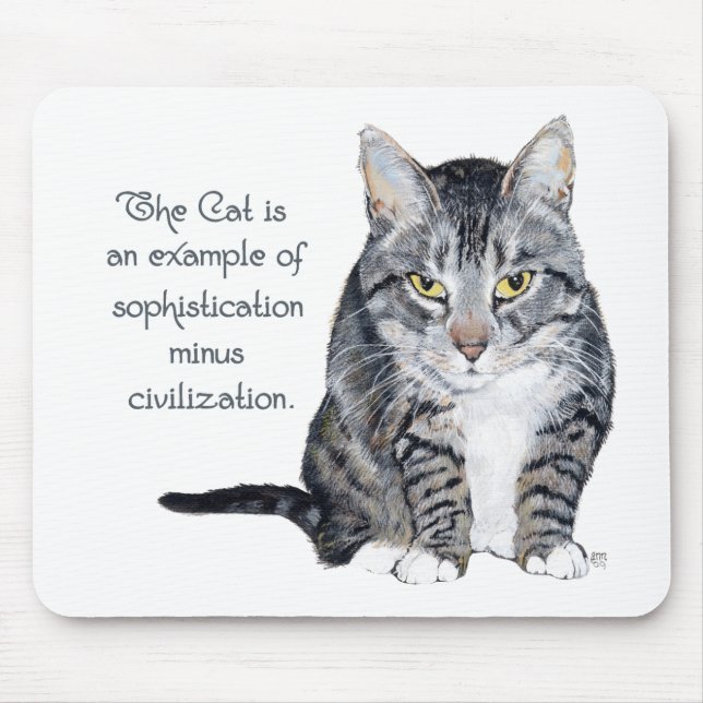 Cat Wisdom - Sophistication minus Civilization? Mouse Pad (Front)