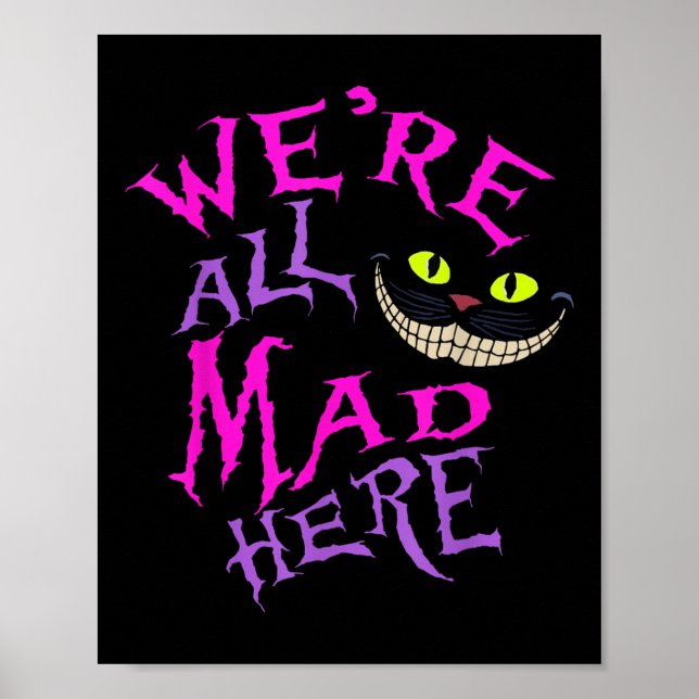 Cat With Mysterious Smile Were All Mad Here Wonder Poster (Front)