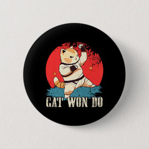 Cat Won Do Shirt Ca 2 Inch Round Button