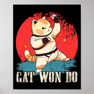 Cat Won Do Shirt Ca Poster
